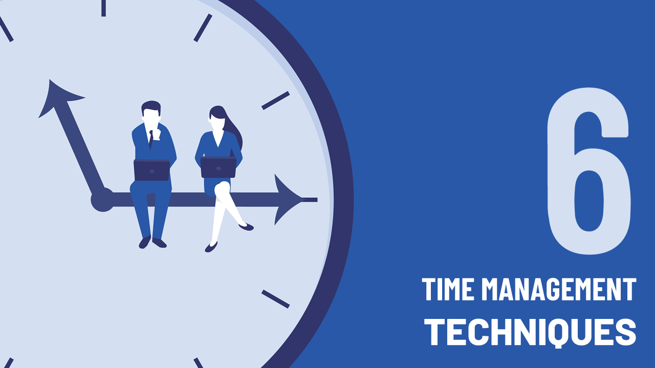 the best 6 time management techniques for great leaders